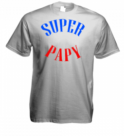 T shirt SUPER PAPY