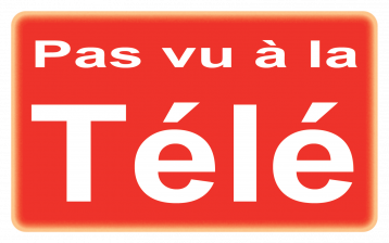 Pas vu à la télé