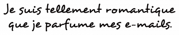 Je Suis Tellement Romantique