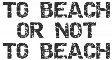 to beach or not to beach